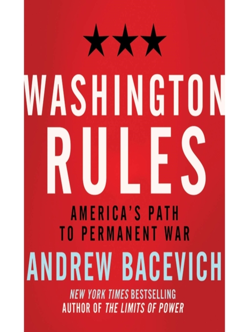 Title details for Washington Rules by Andrew Bacevich - Available